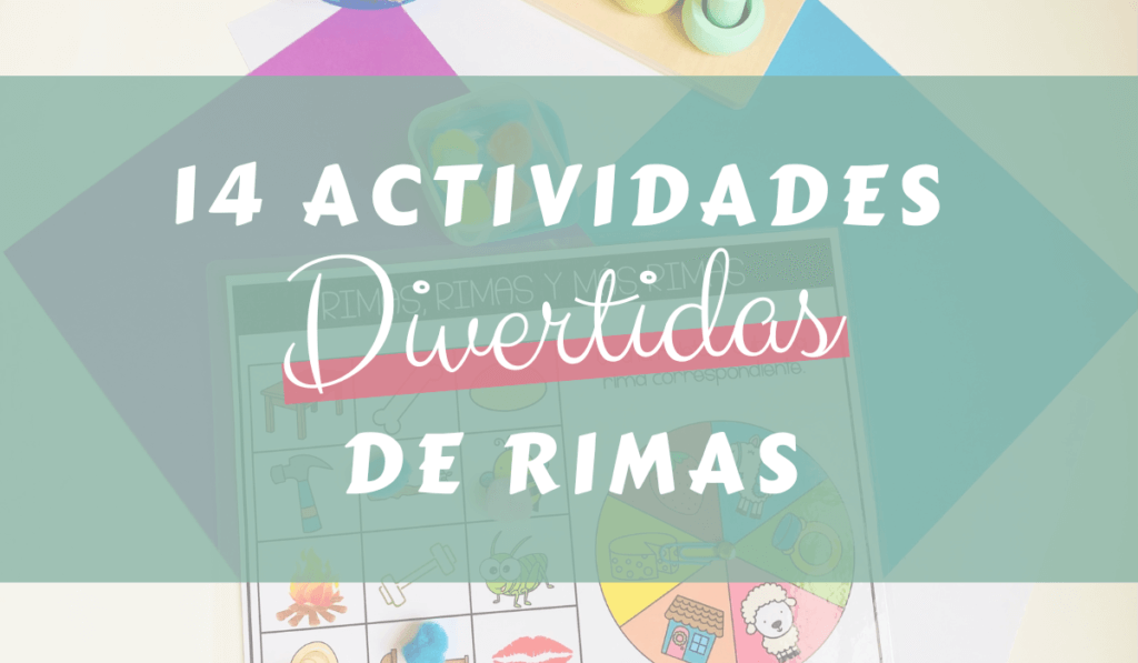 14 ACTIVIDADES PARA TRABAJAR LAS RIMAS EN ESPAÑOL