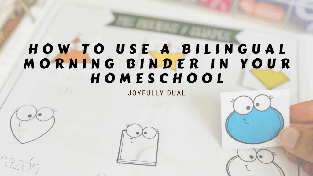 it contains the title of the blog post: how to use a bilingual morning binder in your homeschool